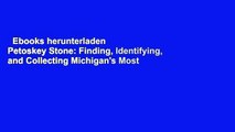 Ebooks herunterladen  Petoskey Stone: Finding, Identifying, and Collecting Michigan's Most