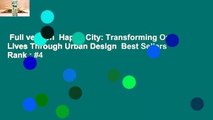 Full version  Happy City: Transforming Our Lives Through Urban Design  Best Sellers Rank : #4