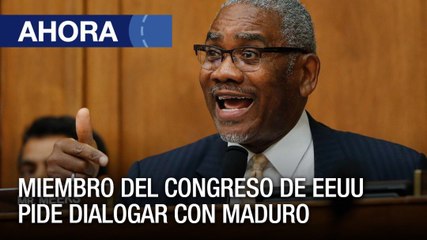 Alto miembro del Congreso de EE.UU pide dialogar con Maduro - Ahora