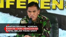 Bantah Berita Miring, Asrena KSAL: Banyak yang Mengawaki Kapal Selam Tapi Tidak Sakit