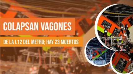 Colapsan vagones de la L12 del Metro; hay 23 muertos