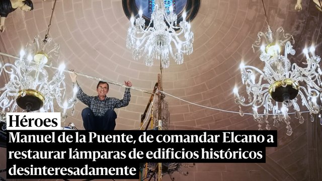 Manuel de la Puente, de comandar Elcano a restaurar lámparas de edificios históricos desinteresadamente