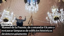 Manuel de la Puente, de comandar Elcano a restaurar lámparas de edificios históricos desinteresadamente