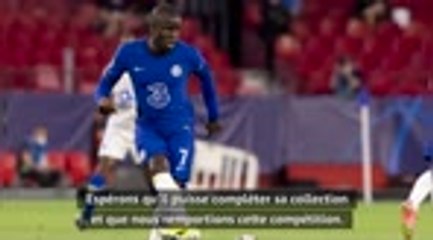 Demies - Tuchel : "Kanté est un joueur dont vous avez besoin pour gagner des titres"