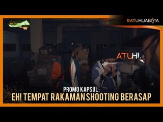 Eh! Tempat rakaman shooting berasap | Jurnal Ratu Hijabista Ep9
