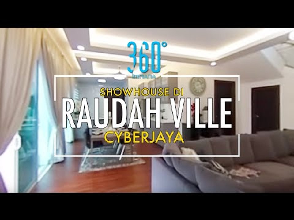 [360] Showhouse di Raudhah Ville, Cyberjaya | Ilham Impiana 360