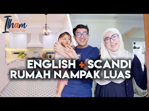 Kediaman Konsep English + Scandinavian | Ilham Impiana S2 EP2