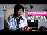 Keguguran. Apa mama perlu tahu? | #TanyaPakar Pa&Ma