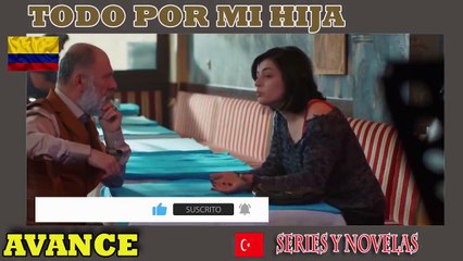 ❤️Todo por mi Hija Capitulo 57❤️ [2021]  | AVANCE