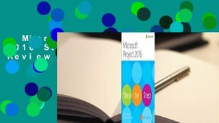 Microsoft Project 2016 Step by Step  Review