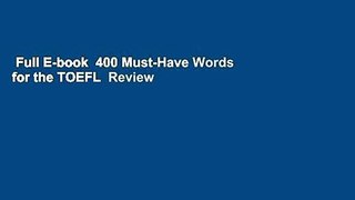 Full E-book  400 Must-Have Words for the TOEFL  Review