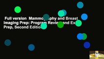 Full version  Mammography and Breast Imaging Prep: Program Review and Exam Prep, Second Edition