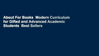 About For Books  Modern Curriculum for Gifted and Advanced Academic Students  Best Sellers Rank :