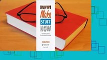 [Read] How We Make Stuff Now: Turn Ideas Into Products That Build Successful Businesses  For Free