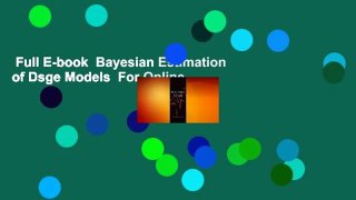 Full E-book  Bayesian Estimation of Dsge Models  For Online