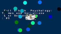 Full E-book  Psychology: Themes and Variations  Best Sellers Rank : #5