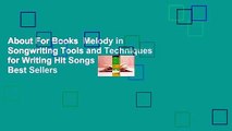 About For Books  Melody in Songwriting Tools and Techniques for Writing Hit Songs  Best Sellers