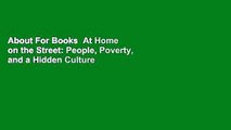 About For Books  At Home on the Street: People, Poverty, and a Hidden Culture of Homelessness