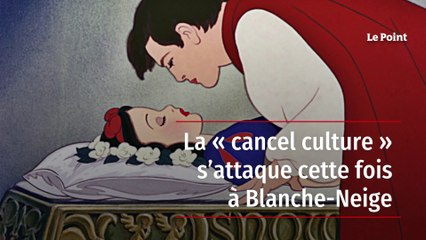 La « cancel culture » s’attaque cette fois à Blanche-Neige