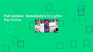 Full version  Somebody's Daughter  For Online