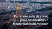 Paris : une salle de shoot place des Invalides ? Mounir Mahjoubi est pour