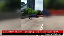 GAZİANTEP - Hakkında kesinleşmiş hapis cezası bulunan FETÖ üyesi yakalandı