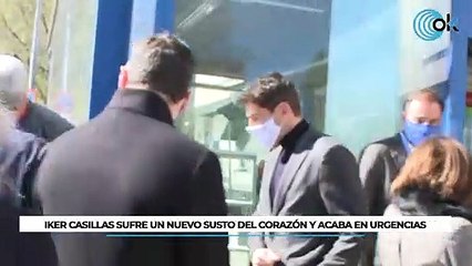 Iker Casillas sufre un nuevo susto del corazón y acaba en urgencias