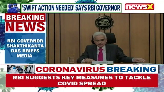 RBI Governor Briefs Media Proposes Measures To Fight Covid Crisis NewsX