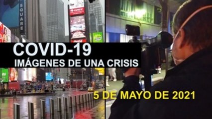 Covid-19 Imágenes de una crisis en el mundo del 5 de mayo