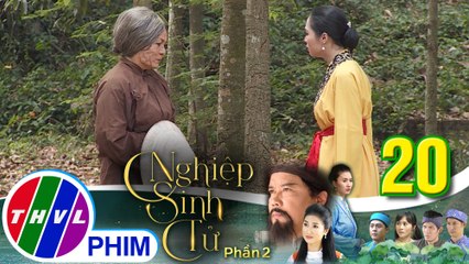 Nghiệp sinh tử - Phần 2 | Tập 20[1]: Hối hận tội lỗi gây ra cho con ruột, Mai Thị thú nhận kế độc của mình