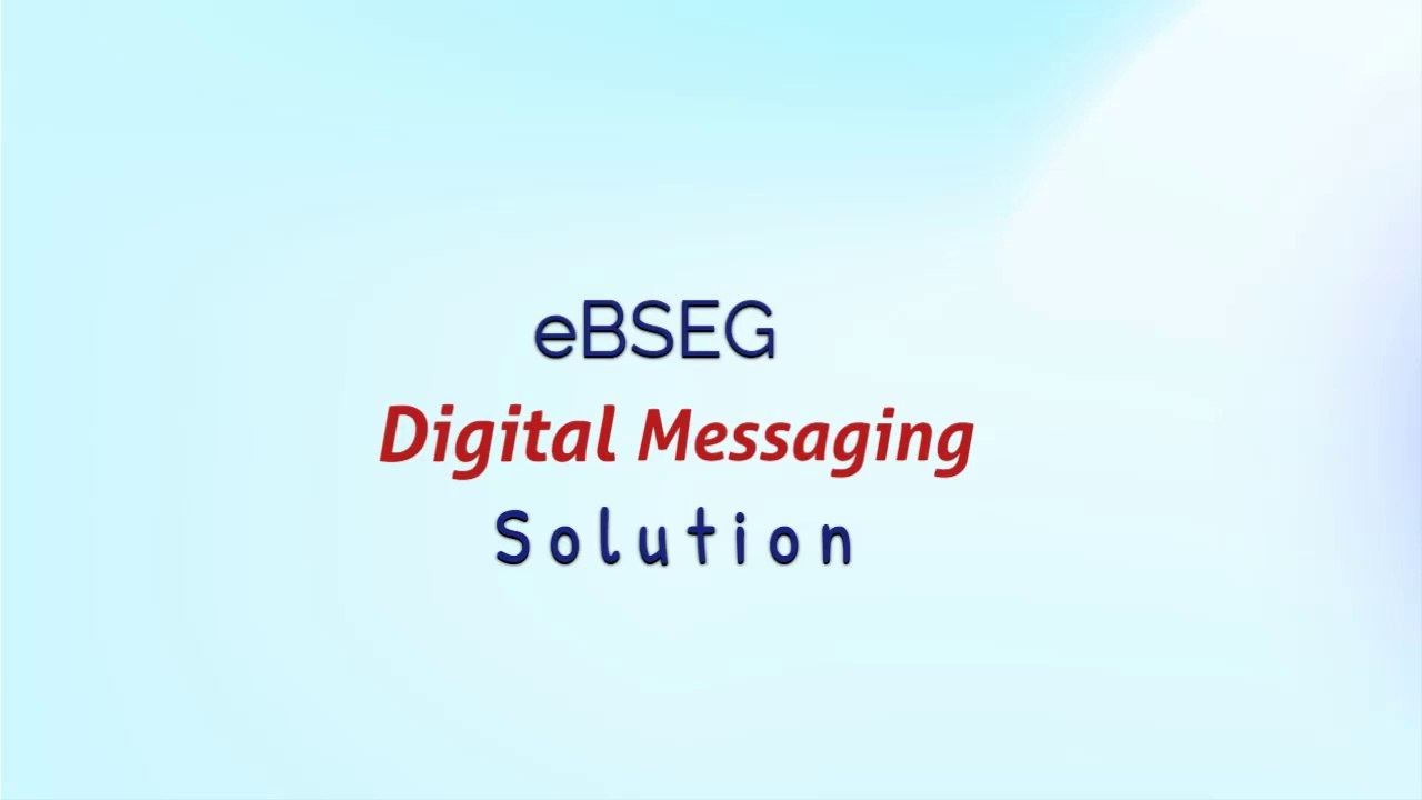 eBSEG Digital Messaging Solution