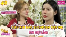 Tâm Sự Mẹ Bỉm Sữa - Tập 43: Thả cửa rồi dính bầu, mẹ bỉm bị chích nhầm thuốc, khóc đến lả người