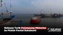Nelayan Tarik Pelampung Misterius ke Pesisir Pantai Sukabumi