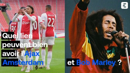 Le lien étonnant qui unit l'Ajax Amsterdam et Bob Marley