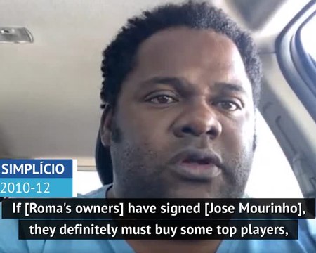 Simplicio warns Roma they need to spend to have success with Mourinho