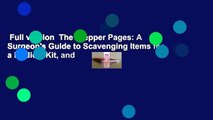 Full version  The Prepper Pages: A Surgeon's Guide to Scavenging Items for a Medical Kit, and