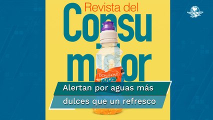 Profeco da nombres de aguas de sabor con más azúcar que un refresco