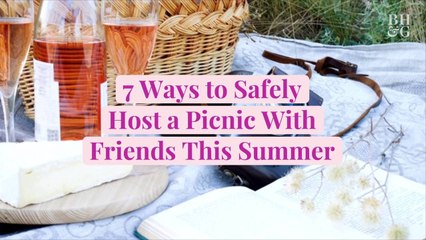 7 Ways to Safely Host a Picnic with Friends This Summer