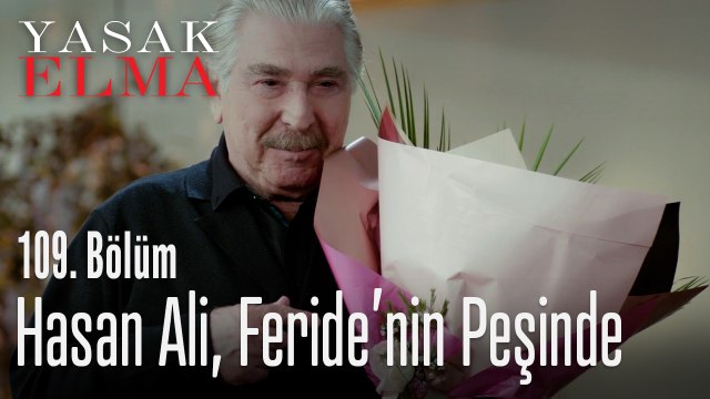 Hasan Ali, Feride'nin peşinde - Yasak Elma 109. Bölüm