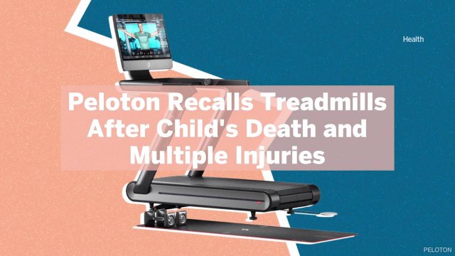 Peloton Recalls Treadmills After Child’s Death and Multiple Injuries—Here’s What You Need