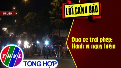 Đua xe trái phép: Hành vi nguy hiểm