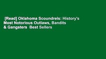 [Read] Oklahoma Scoundrels: History's Most Notorious Outlaws, Bandits & Gangsters  Best Sellers