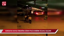 Bursa’da kavga ihbarına giden polis ekibine silahlı saldırı