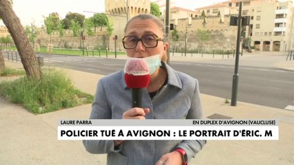 Policier tué à Avignon : notre journaliste Laure Parra fait le point sur l'enquête