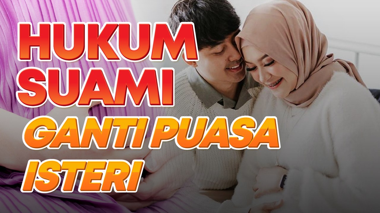 Kasihan sayangku kena ganti kuasa demi anak... boleh ke suami tolong ganti puasa isteri?