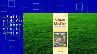 Full E-book  Markets and Cultural Voices: Liberty vs. Power in the Lives of Mexican Amate