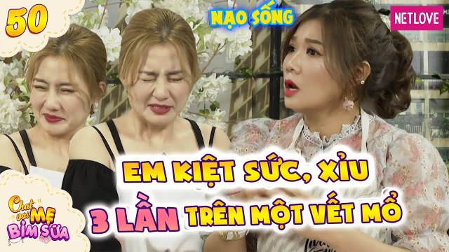 Tâm Sự Mẹ Bỉm Sữa - Tập 50: Ngất xỉu đột ngột khi mổ, mẹ bỉm tá hỏa vì có thai liên tục