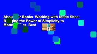 About For Books  Working with Static Sites: Bringing the Power of Simplicity to Modern Sites  Best