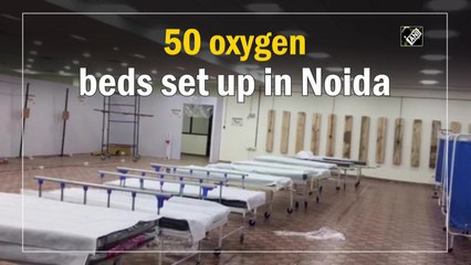50-bed makeshift Covid-19 hospital set up in Noida