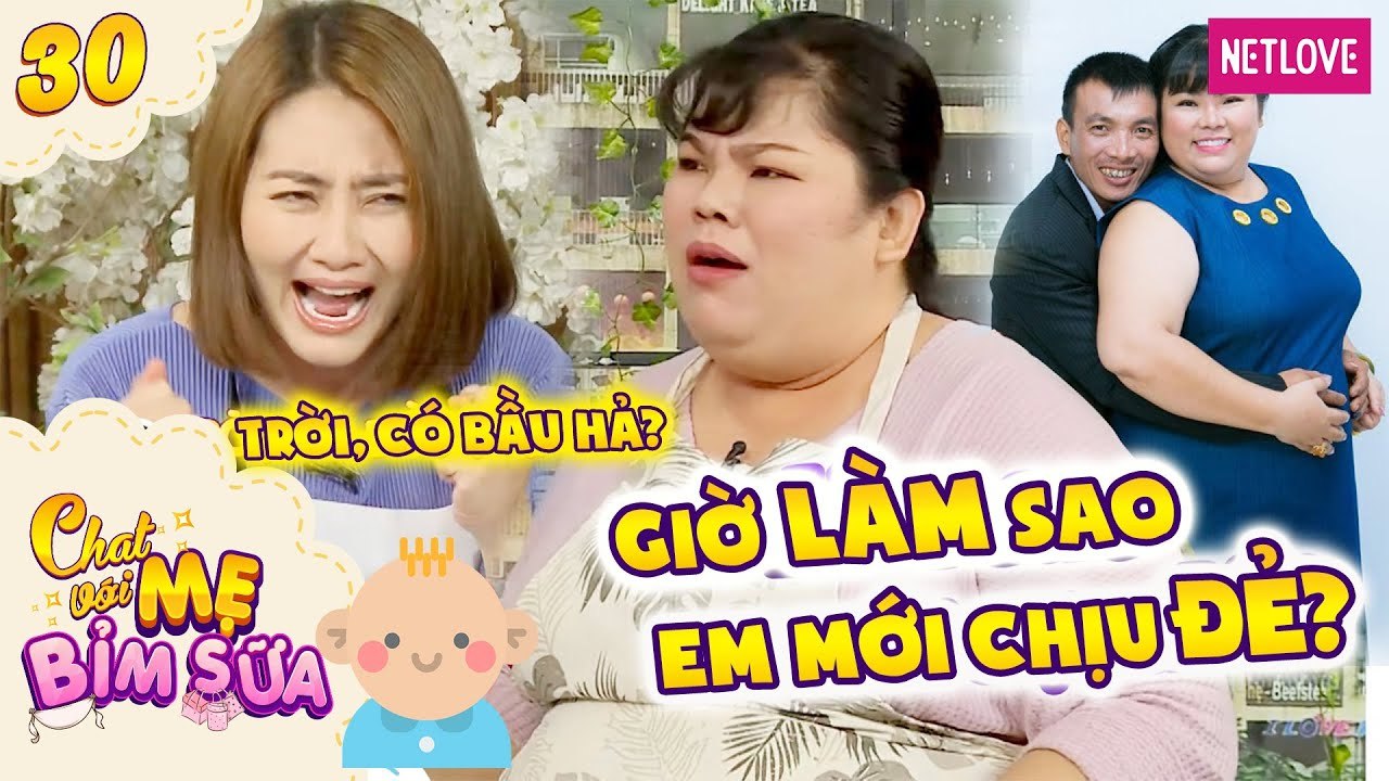 Tâm Sự Mẹ Bỉm Sữa - Tập 30: Chồng Tuyền Mập sợ vợ trăm ký bị ẵm mất, năn nỉ xài chiêu xin vợ cấn bầu